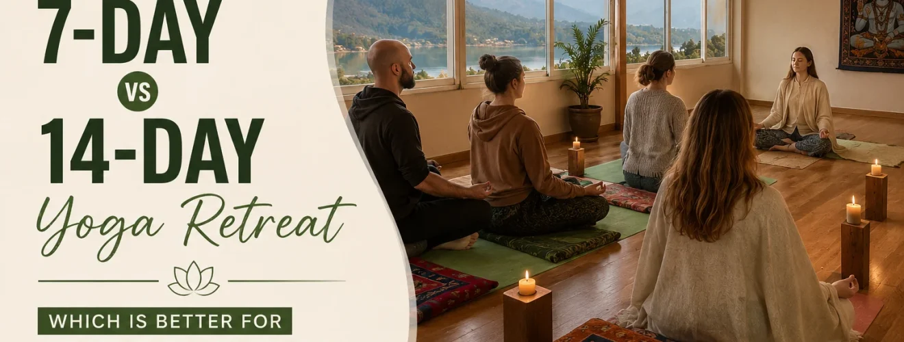 7 Day vs 14 Day Yoga Retreat in Nepal Which is Best